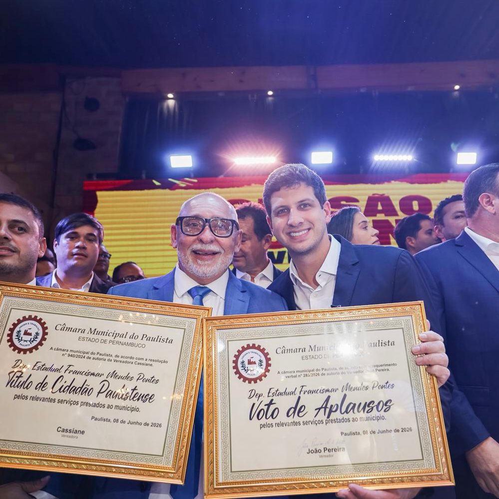 Deputado Francismar e João Campos recebem Título de Cidadão Paulistense