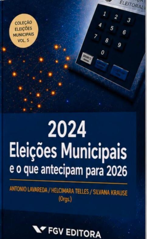 Lançamento: Eleições Municipais e o que elas antecipam para 2026