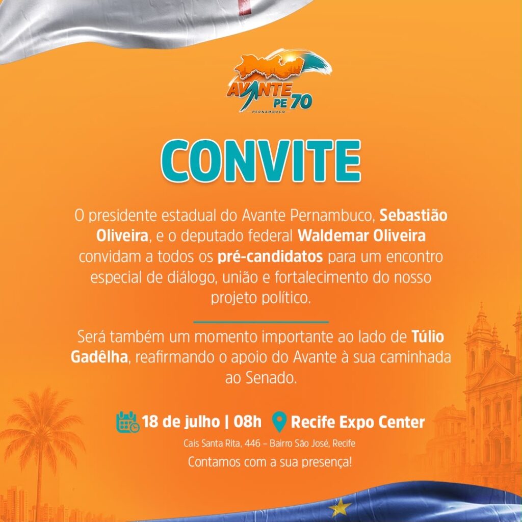 Avante promove Encontro Estadual e reforça apoio à pré-candidatura de Túlio Gadelha ao Senado